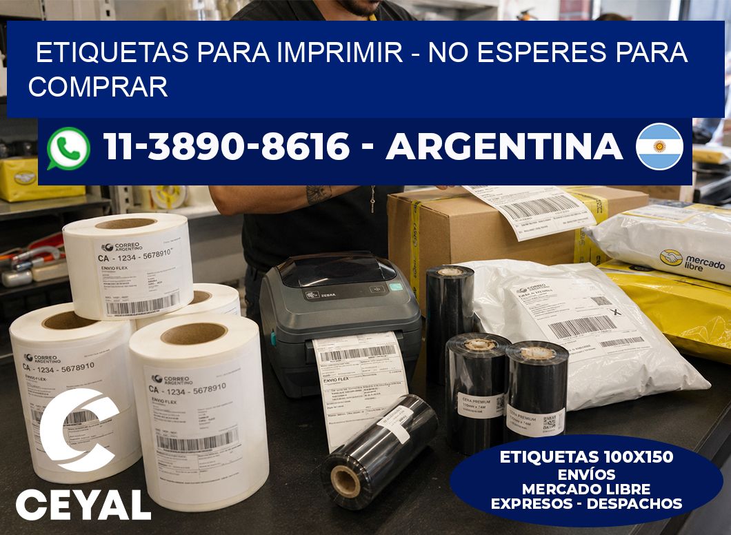 ETIQUETAS PARA IMPRIMIR - No esperes para comprar