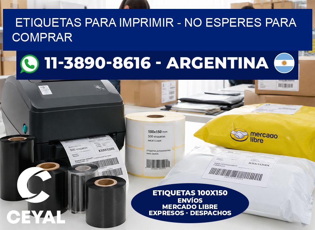 ETIQUETAS PARA IMPRIMIR – No esperes para comprar