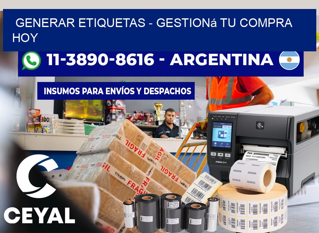 GENERAR ETIQUETAS – Gestioná tu compra hoy