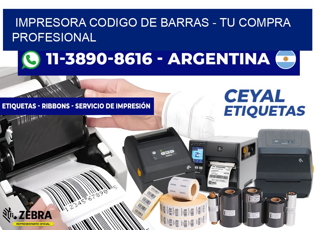 IMPRESORA CODIGO DE BARRAS - Tu compra profesional