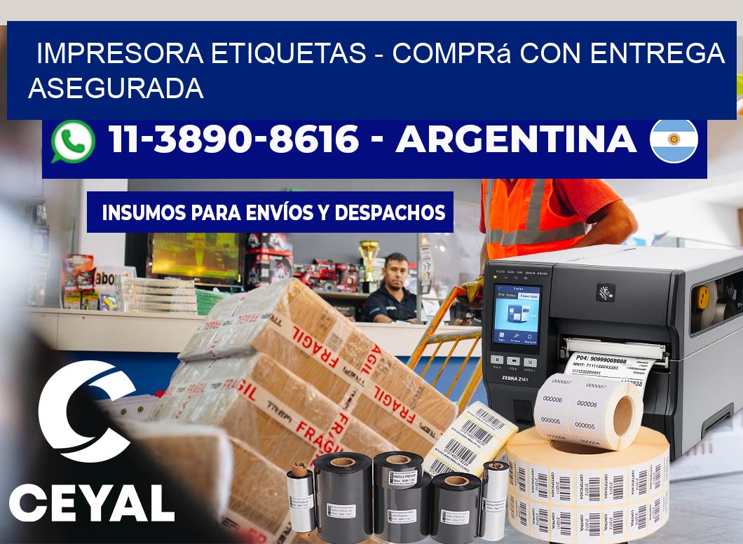 IMPRESORA ETIQUETAS – Comprá con entrega asegurada