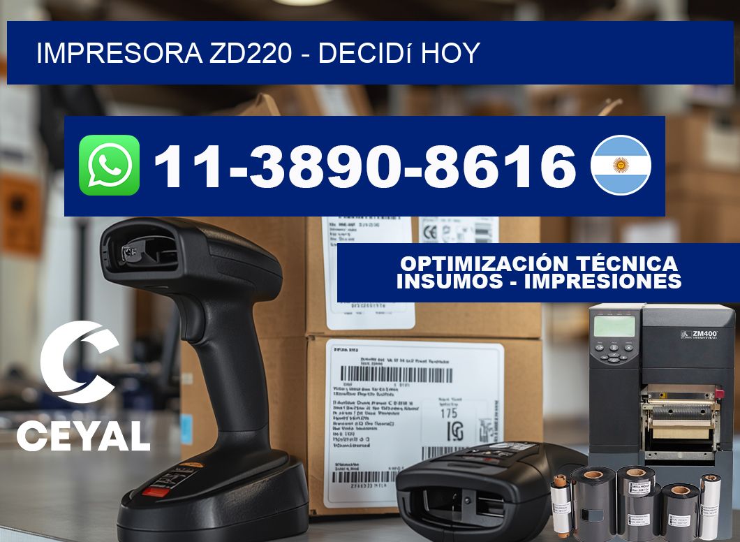 IMPRESORA ZD220 - Decidí hoy