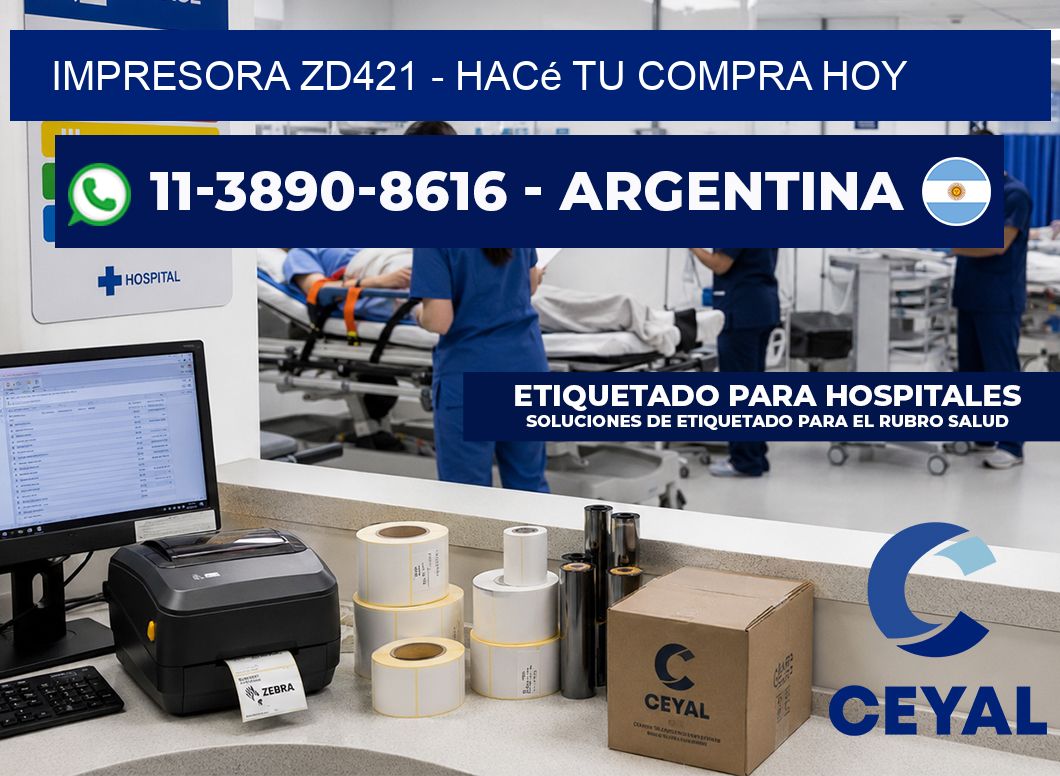 IMPRESORA ZD421 - Hacé tu compra hoy