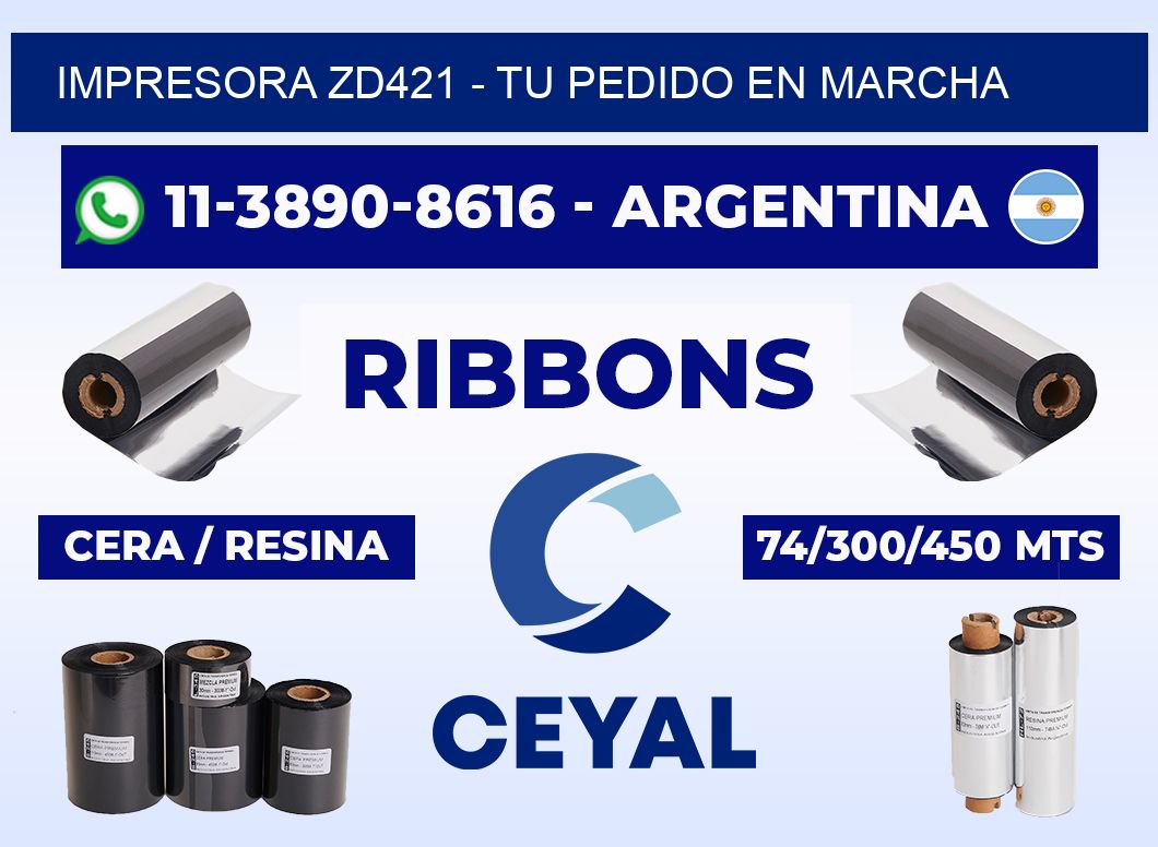 IMPRESORA ZD421 - Tu pedido en marcha