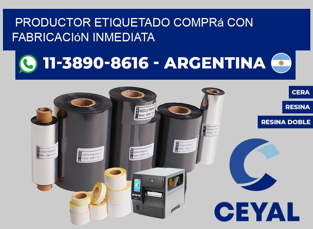 PRODUCTOR ETIQUETADO Comprá con fabricación inmediata