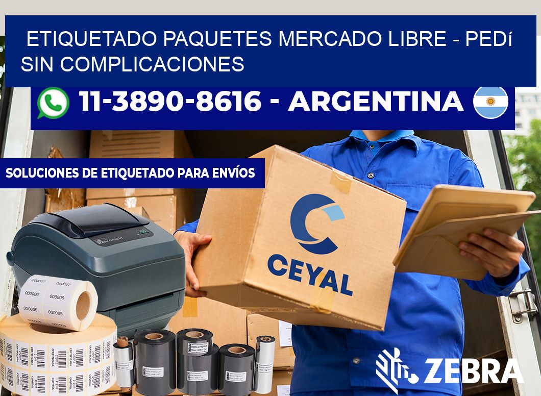 etiquetado paquetes mercado libre - Pedí sin complicaciones