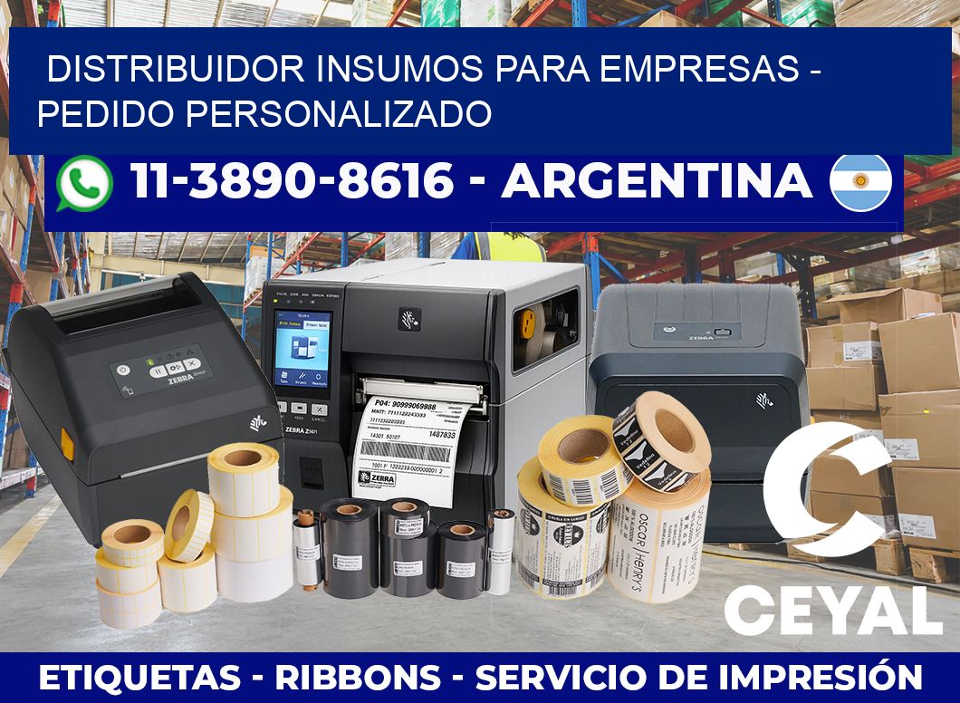 DISTRIBUIDOR INSUMOS PARA EMPRESAS – Pedido personalizado