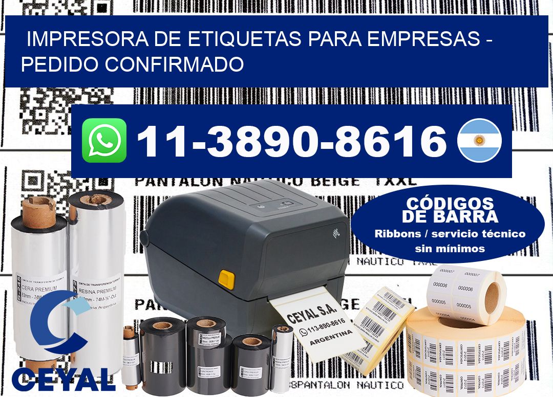 IMPRESORA DE ETIQUETAS PARA EMPRESAS - Pedido confirmado