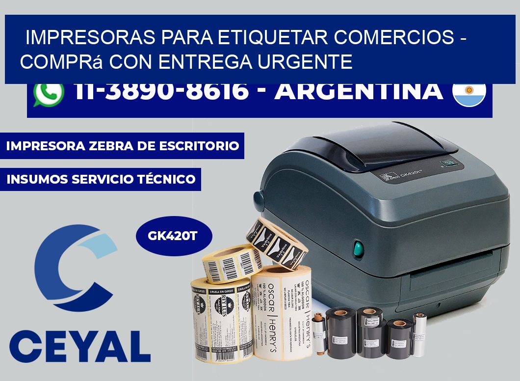 IMPRESORAS PARA ETIQUETAR COMERCIOS - Comprá con entrega urgente