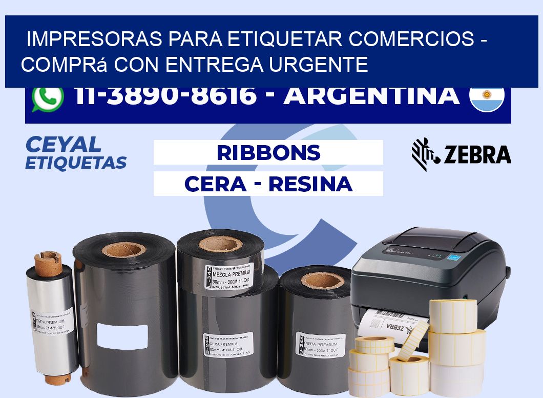 IMPRESORAS PARA ETIQUETAR COMERCIOS - Comprá con entrega urgente