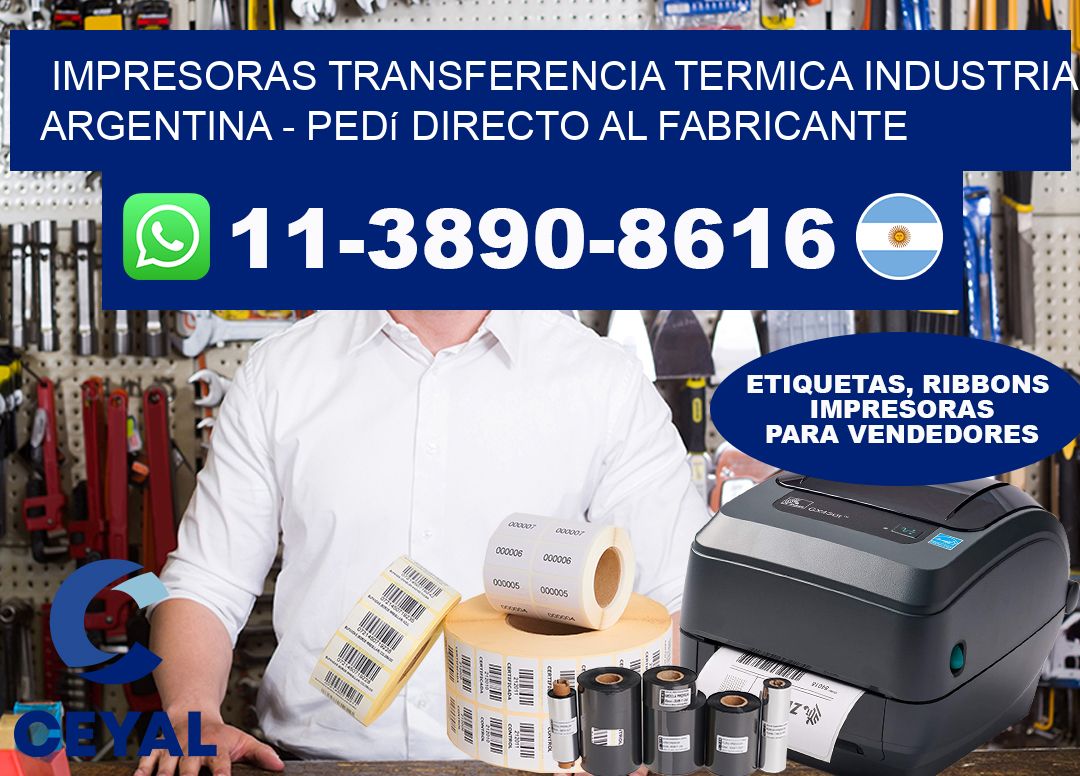 IMPRESORAS TRANSFERENCIA TERMICA INDUSTRIA ARGENTINA - Pedí directo al fabricante